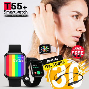 Buy T55+ (Series 6) Smartwatch & Get BoAt Neckband (First Copy) FREE* | 30% Discount ORDER NOW | T55 (Plus) + BoAt Neckband – Clone (Limited Time Offer